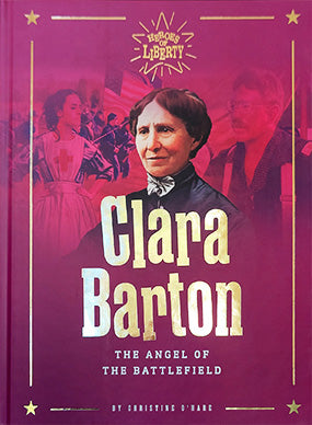 Clara Barton - The Angel of the Battlefield