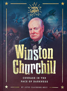 Winston Churchill - Courage in the Face of Darkness