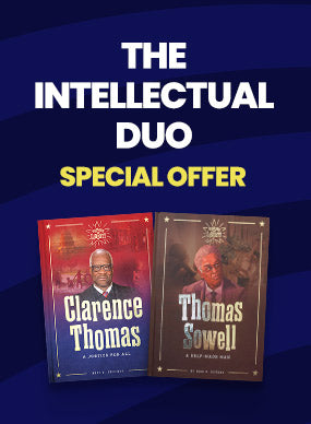 The Intellectual Duo - Thomas Sowell & Clarence Thomas special offer